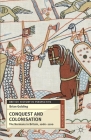 Conquest and Colonisation: The Normans in Britain, 1066-1100 (British History in Perspective #29) By B. Golding Cover Image