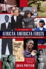 African American Firsts, 4th Edition: Famous, Little-Known And Unsung Triumphs Of Blacks In America Cover Image