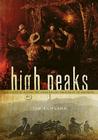 High Peaks: A History of Hiking the Adirondacks from Noah to Neoprene Cover Image