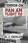 Terror on Pan Am Flight 110 By B. J. Geisler Cover Image