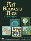 Art Nouveau Tiles, C. 1890-1914 (Schiffer Book for Collectors) By Sandie Fowler Cover Image