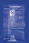 On-Scene Guide for Crisis Negotiators By Frederick J. Lanceley Cover Image
