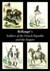 Bellangé's Soldiers of the French Republic and the Empire Cover Image