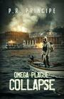 Omega Plague: Collapse By P. R. Principe, M. J. Hyland (Editor), Trevor Byrne (Editor) Cover Image