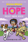 Project Animal Rescue (Alyssa Milano's Hope #2) By Alyssa Milano, Debbie Rigaud, Eric S. Keyes (Illustrator) Cover Image