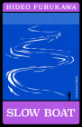 Slow Boat (Japanese Novellas) By Hideo Furukawa, David Boyd (Translated by) Cover Image