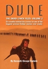 Dune, The David Lynch Files: Volume 2: Six months behind the scenes on one of the biggest science ﬁction movies ever made. By Kenneth George Godwin Cover Image