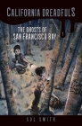 The Ghosts of San Francisco Bay By Sol Smith Cover Image