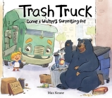 Trash Truck: Donny & Walter's Surprising Day Cover Image