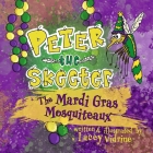 Peter the Skeeter: The Mardi Gras Mosquiteaux Cover Image