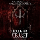 Circle of Trust Lib/E By Aimee Nicole Walker, Nicholas Bella, Joel Leslie (Read by) Cover Image