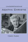 Understanding Agatha Christie (Understanding Contemporary British Literature) By Tison Pugh Cover Image
