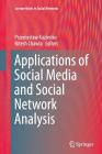 Applications of Social Media and Social Network Analysis (Lecture Notes in Social Networks) Cover Image