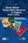 South African Young Adult Literature in English, 2000-2014 (Studien Zur Europaischen Kinder- Und Jugendliteratur/Studies #4) Cover Image