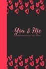 You & Me Erinnerungsbuch für Paare: Das Erinnerungsbuch für Paare zum Ausfüllen I Geschenkideen für Freund und Freundin zu jedem Anlass I individuelle Cover Image
