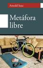Metáfora libre By Amedd Issac Cover Image
