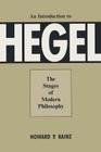 An Introduction To Hegel: The Stages Of Modern Philosophy By Howard P. Kainz Cover Image