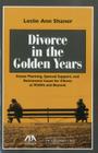 Divorce in the Golden Years: Estate Planning, Spousal Support, and Retirement Issues for Clients at Midlife and Beyond [With CDROM] Cover Image