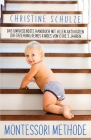 Montessori Methode: Das Umfassendste Handbuch mit allen Aktivitäten zur Erziehung Deines Kindes von 0 bis 3 Jahren Cover Image
