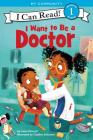 I Want to Be a Doctor (I Can Read Level 1) Cover Image