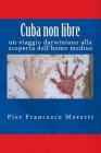 Cuba non libre By Pier Francesco Moretti Cover Image