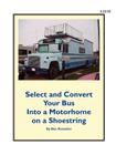 Select and Convert Your Bus into a Motorhome on a Shoestring By Benjamin Frank Rosander Cover Image