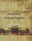 Japanese Writing: Practice By Hidden Valley Press Cover Image