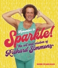 Remember to Sparkle!: The Wit & Wisdom of Richard Simmons Cover Image
