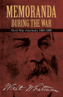 Memoranda During the War: Civil War Journals, 1863-1865 (Dover Books on Americana) By Walt Whitman, Bob Blaisdell (Introduction by) Cover Image