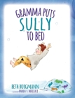 Gramma Puts Sully to Bed By Beth Borgmann, Paula S. Wallace (Illustrator) Cover Image