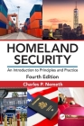 Homeland Security: An Introduction to Principles and Practice By Charles P. P. Nemeth Cover Image
