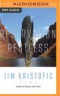 Reservation Restless By Jim Kristofic, Jim Kristofic (Read by) Cover Image