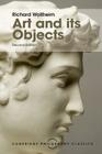 Art and Its Objects (Cambridge Philosophy Classics) By Richard Wollheim Cover Image