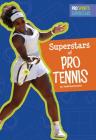Superstars of Pro Tennis (Pro Sports Superstars) By Todd Kortemeier Cover Image