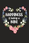 Happiness Is Being a Nini: Cute Mother's Day Gift for Awesome Mom, Nana, Gigi, Mimi By Cute Journals Cover Image