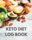 Keto Diet Log Book: Ketogenic Diet Planner, Weight Loss Food Tracker Notebook, 90 Day Macros Counter, Low Carb, Keto Journal By Teresa Rother Cover Image