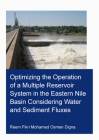 Optimizing the Operation of a Multiple Reservoir System in the Eastern Nile Basin Considering Water and Sediment Fluxes Cover Image