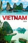 Guide de Voyage Du Vietnam 2024: 