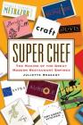 Super Chef: The Making of the Great Modern Restaurant Empires Cover Image