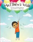 Matthew's Wish By Nishika T. Edwards Cover Image