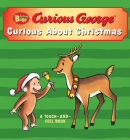 Curious Baby: Curious about Christmas Touch-and-Feel Board Book (Curious Baby Curious George) By H. A. Rey Cover Image