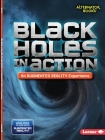 Black Holes in Action (an Augmented Reality Experience) By Kevin Kurtz Cover Image