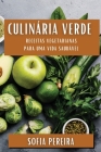 Culinária Verde: Receitas Vegetarianas para uma Vida Saudável Cover Image