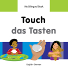 My Bilingual Book–Touch (English–German) (My Bilingual Book ) By Milet Publishing Cover Image