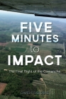 Five Minutes to Impact: The Final Flight of the Comanche By David F. Osborne Cover Image