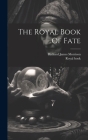 The Royal Book Of Fate By Royal Book, Richard James Morrison (Created by) Cover Image