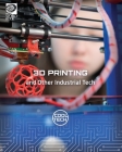 3D Printing and Other Industrial Tech By Kris Fankhouser Cover Image