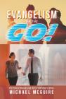 Evangelism on the Go!: Putting Evangelism into Everyday Living By Michael McGuire Cover Image