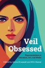 Veil Obsessed: Representations in Literature, Art, and Media Cover Image