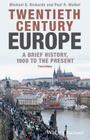 Twentieth-Century Europe: A Brief History, 1900 to the Present By Michael D. Richards (Based on a Book by), Paul R. Waibel (Based on a Book by) Cover Image